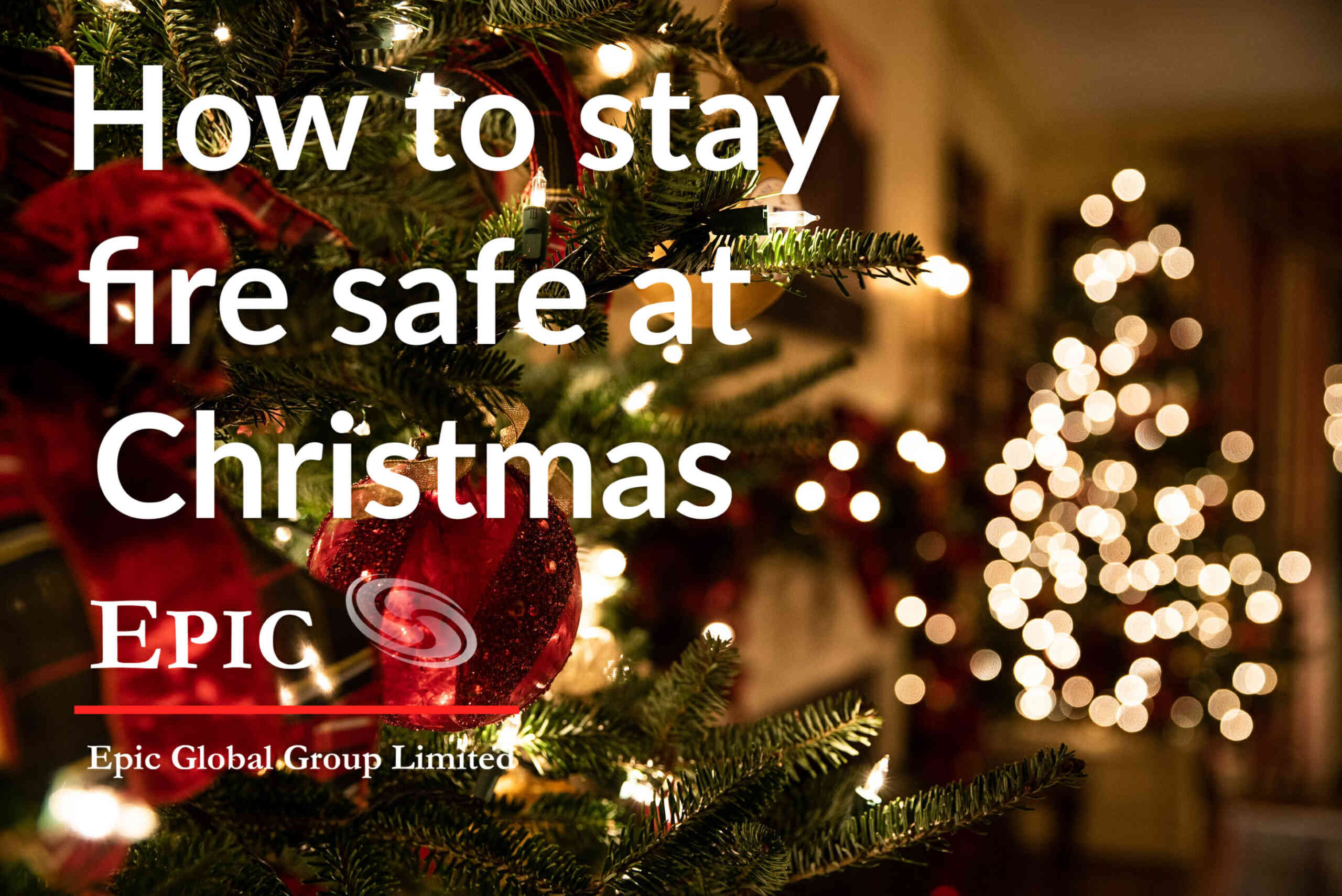 How to stay safe from fire at Christmas